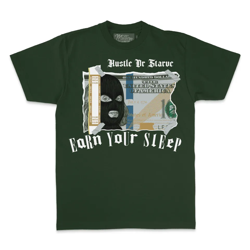 Earn Your Sleep - Dark Green T-Shirt
