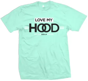 Love My Hood - Island Green T-Shirt